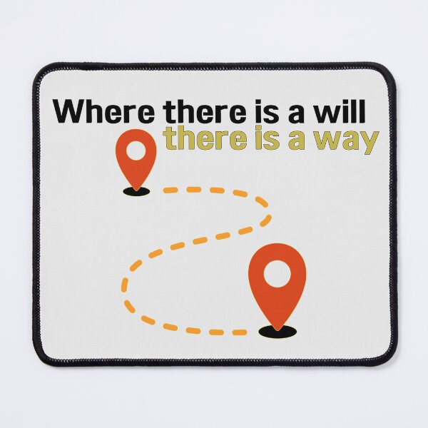 Item preview, Where there is a will there is a way. designed and sold by talking-pen.