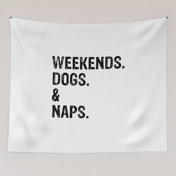 Item preview, Weekends Dogs and Naps Funny Dog Gift  designed and sold by Guarddogdrive.