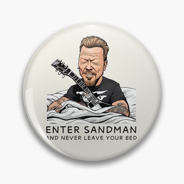 Item preview, Enter Sandman And Never Leave Your Bed designed and sold by Fanverse Merchandise.