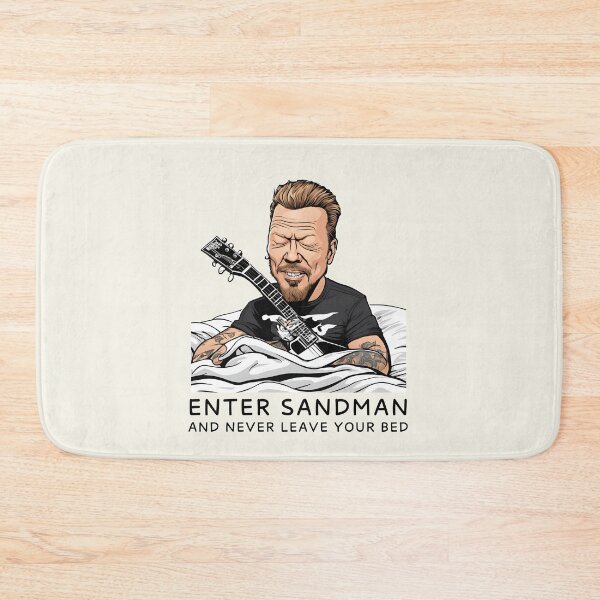 Item preview, Enter Sandman And Never Leave Your Bed designed and sold by Fanverse Merchandise.