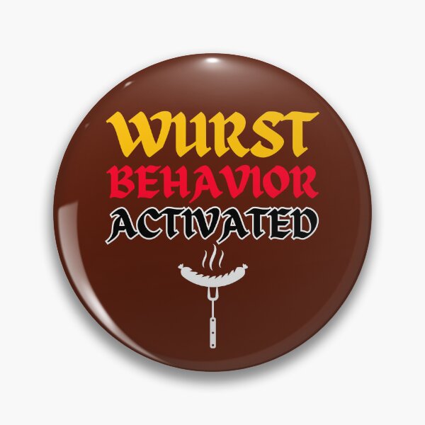 Item preview, Wurst Behavior Activated Funny Bratwurst Lover Beer Festival designed and sold by SharpThreadZ.
