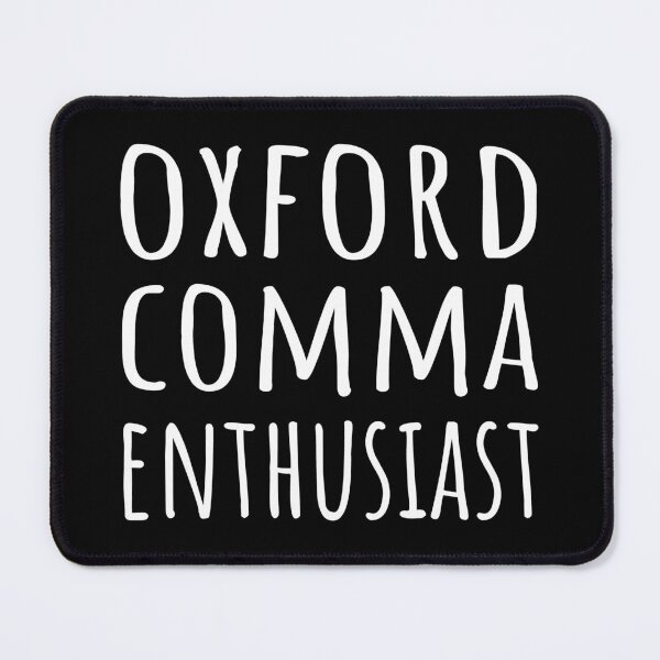 Item preview, Oxford Comma Enthusiast I designed and sold by Lemon Pepper.