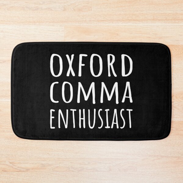 Item preview, Oxford Comma Enthusiast I designed and sold by Lemon Pepper.