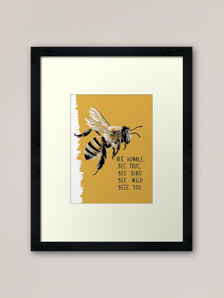 Thumbnail 1 of 7, Framed Art Print, Bee Humble Bee Kind You designed and sold by Patricks-Art.