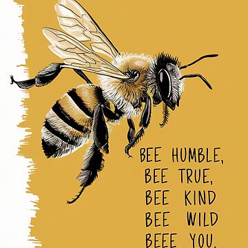 Artwork thumbnail, Bee Humble Bee Kind You by Patricks-Art