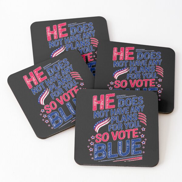 Item preview, He Does Not Have Any Plans For You: So Vote Blue designed and sold by elynne9.