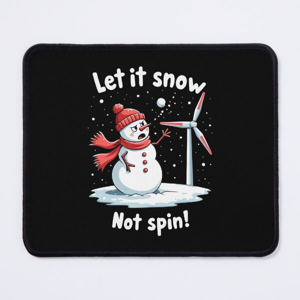 Item preview, Stop Wind Turbines - Let it Snow, Not Spin designed and sold by HandicraftArt.