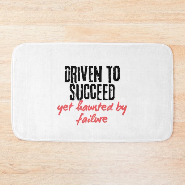 Item preview, Driven to succeed yet haunted by failure designed and sold by EMMonovi.