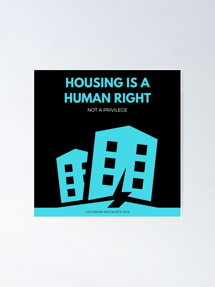 "Housing is a Human Right" Poster for Sale by ibossuet Redbubble