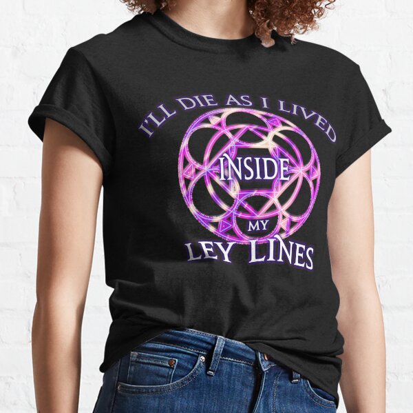 Inside My Ley Lines Classic T-Shirt