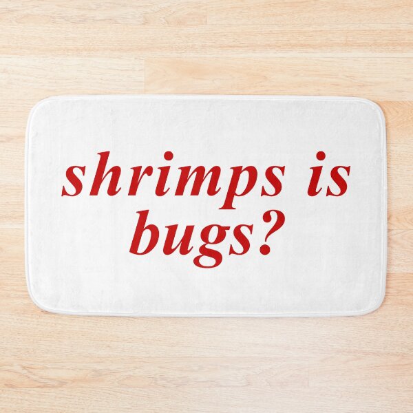 Item preview, Shrimps is Bugs? designed and sold by Bee Lecuyer.