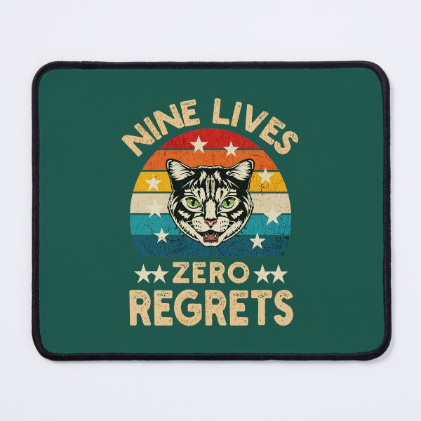 Item preview, Nine Lives Zero Regrets designed and sold by NosandEdgy.