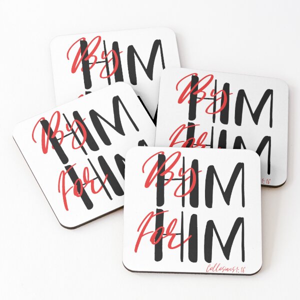 Item preview, By Him, For Him Collosians 1:16 designed and sold by GWEverything.
