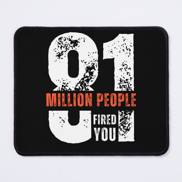 Item preview, 81 Millions People Fired You - Election designed and sold by aylastyle.