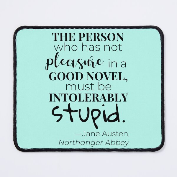 Item preview, The person who has not pleasure in a good novel must be intolerably stupid designed and sold by NerdyThreadArt.
