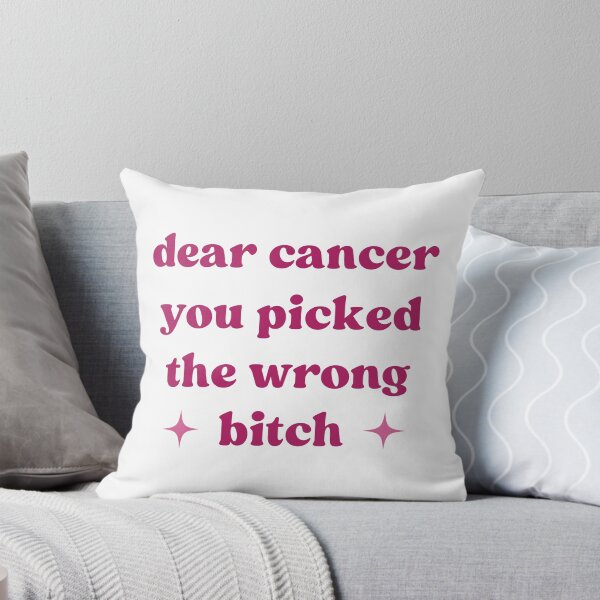 Item preview, Dear Cancer, You Picked The Wrong Bitch, Health Awareness designed and sold by faridman.