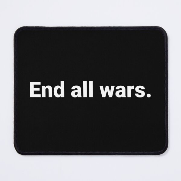 Item preview, End all wars. designed and sold by Text-based T-Shirts and Gifts.