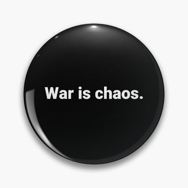 Item preview, War is chaos. designed and sold by Text-based T-Shirts and Gifts.