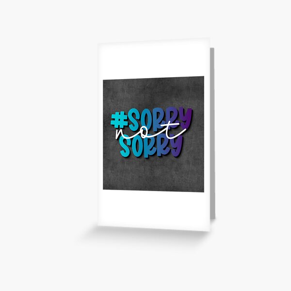 Item preview, Sorry Not Sorry (square) designed and sold by melanie4816.
