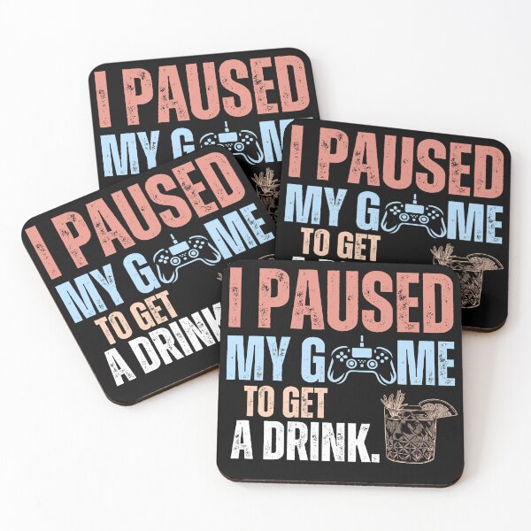 Item preview, i paused my game to get a drink. Gamer Gifts for Men Gaming designed and sold by PROTONEDL.