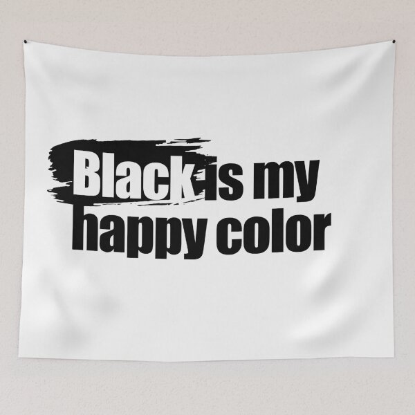 Item preview, Black is my happy color designed and sold by aleibanez.