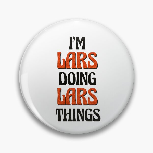Item preview, I'm Lars Doing Lars Things designed and sold by Oussinc.