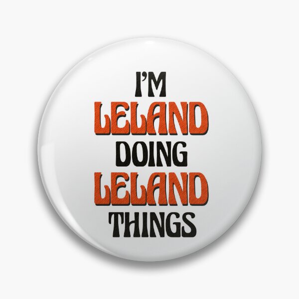 Item preview, I'm Leland Doing Leland Things designed and sold by Oussinc.
