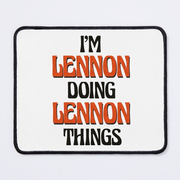 Item preview, I'm Lennon Doing Lennon Things designed and sold by Oussinc.