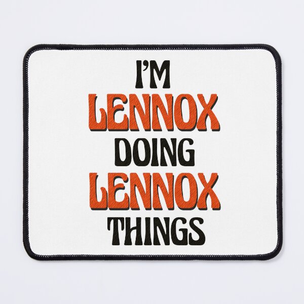 Item preview, I'm Lennox Doing Lennox Things designed and sold by Oussinc.