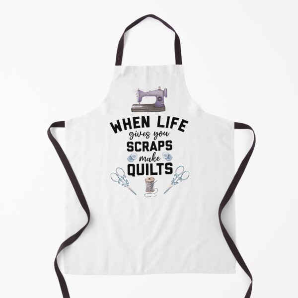 Item preview, When Life Gives You Scraps, Make Quilts | Crafty Quilter’s Inspiration designed and sold by SapphireCompass.