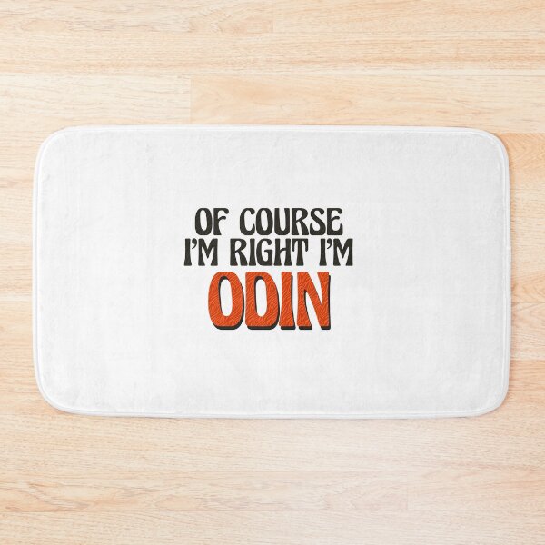 Item preview, Of Course I'm Right I'm Odin designed and sold by Watsonarts.