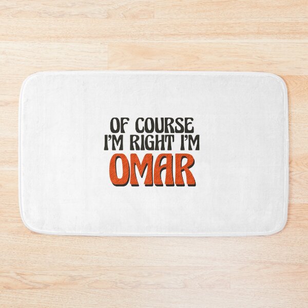 Item preview, Of Course I'm Right I'm Omar designed and sold by Watsonarts.