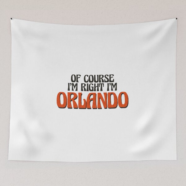 Item preview, Of Course I'm Right I'm Orlando designed and sold by Watsonarts.