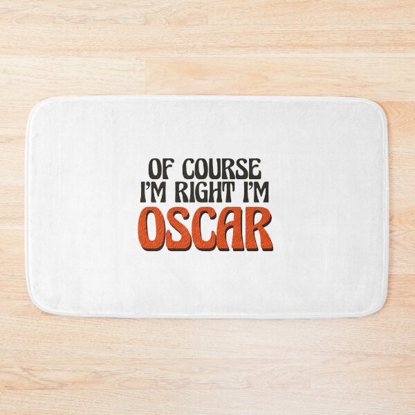 Item preview, Of Course I'm Right I'm Oscar designed and sold by Watsonarts.