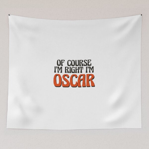 Item preview, Of Course I'm Right I'm Oscar designed and sold by Watsonarts.