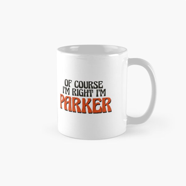 Artikelvorschau, Natürlich habe ich recht, ich bin Parker entworfen und verkauft von Watsonarts.
