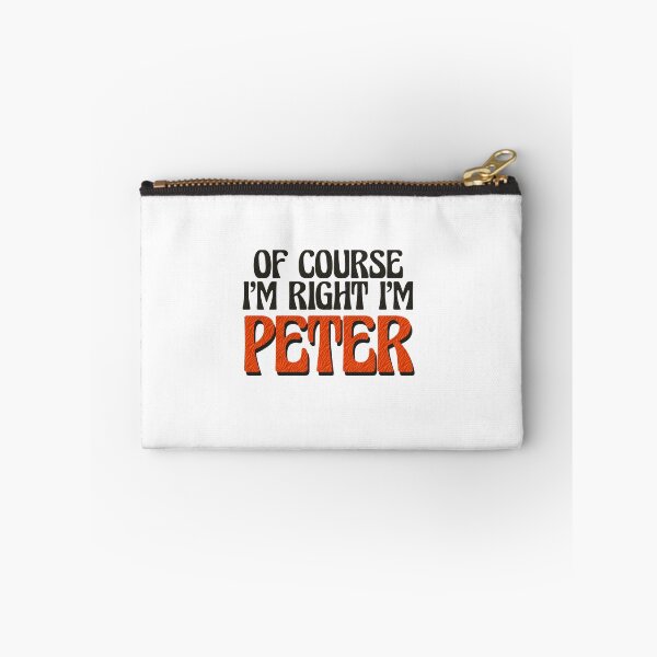Item preview, Of Course I'm Right I'm Peter designed and sold by Watsonarts.