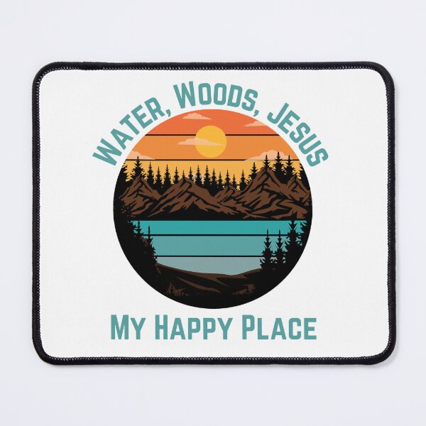Item preview, Water, Woods, Jesus, My Happy Place, teal designed and sold by Redeemed365.