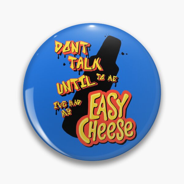 Item preview, Don’t Talk To Me Until I’ve Had My Easy Cheese designed and sold by clownbugs.