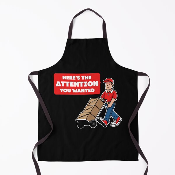 Item preview, Here's the attention you wanted - attention seeker  designed and sold by messy-nessie.