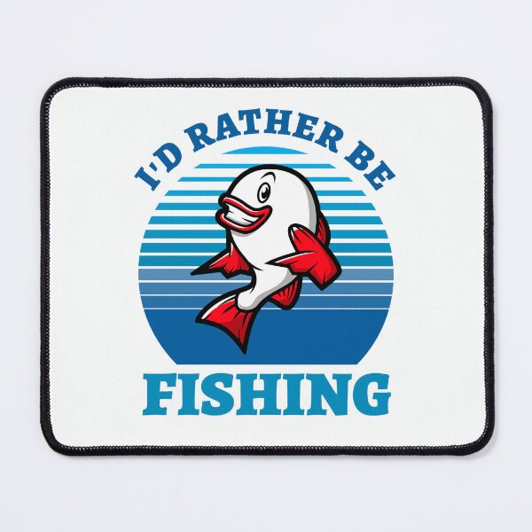 Item preview, I'd rather be Fishing designed and sold by 87-Aesthetics.