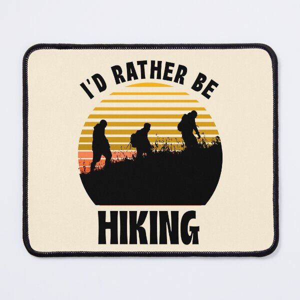 Item preview, I'd rather be Hiking designed and sold by 87-Aesthetics.