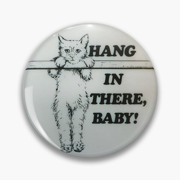 Item preview, Hang in There, Baby! designed and sold by SkyeTheCat.