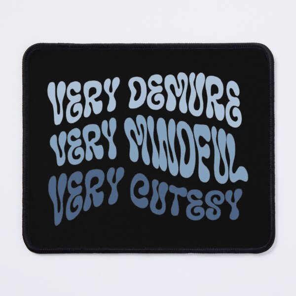Item preview, Very demure, Very mindful, Very cutesy designed and sold by Slow-snail9.