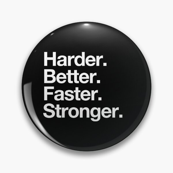 Item preview, Harder. Better. Faster. Stronger. - Motivational designed and sold by viunziameriza.