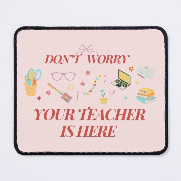 Item preview, Don't Worry Your Teacher Is Here designed and sold by Daintywear.
