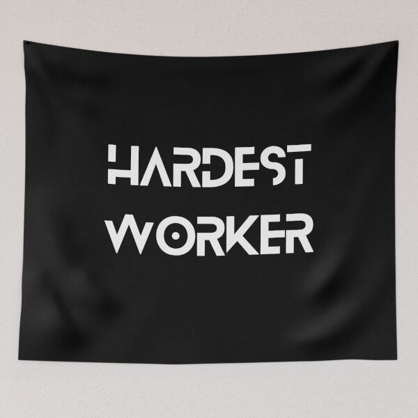 Item preview, hardest worker designed and sold by sydney-syder.