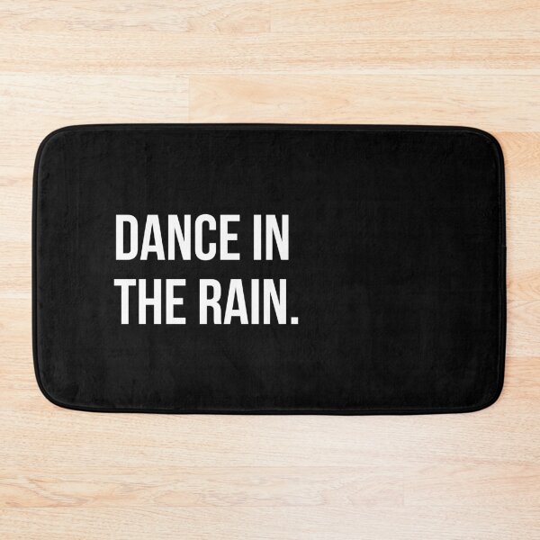 Item preview, Dance in the Rain - Inspirational Resilience Quote Design designed and sold by Enchantedbox.