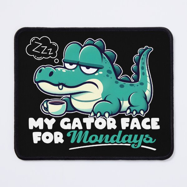 Item preview, MY GATOR FACE FOR MONDAYS designed and sold by KEF Custom.