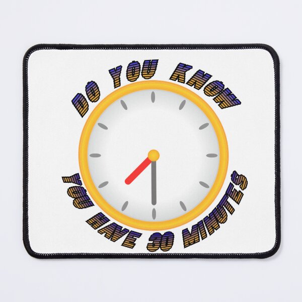 Item preview, 30 minutes? designed and sold by xBLACKSTAR.